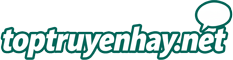 Top Truyện hay
